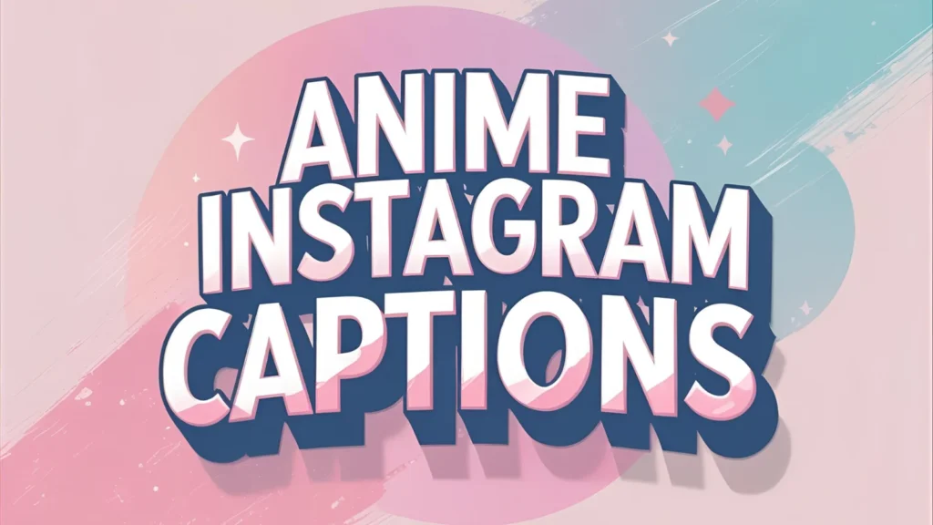Anime Instagram Captions