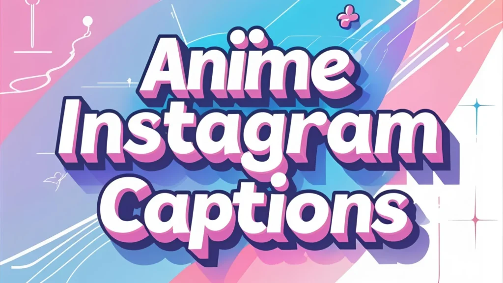 Anime Instagram Captions
