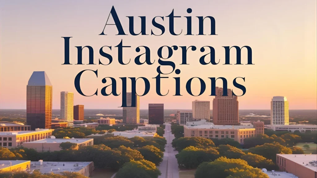 Austin Instagram Captions