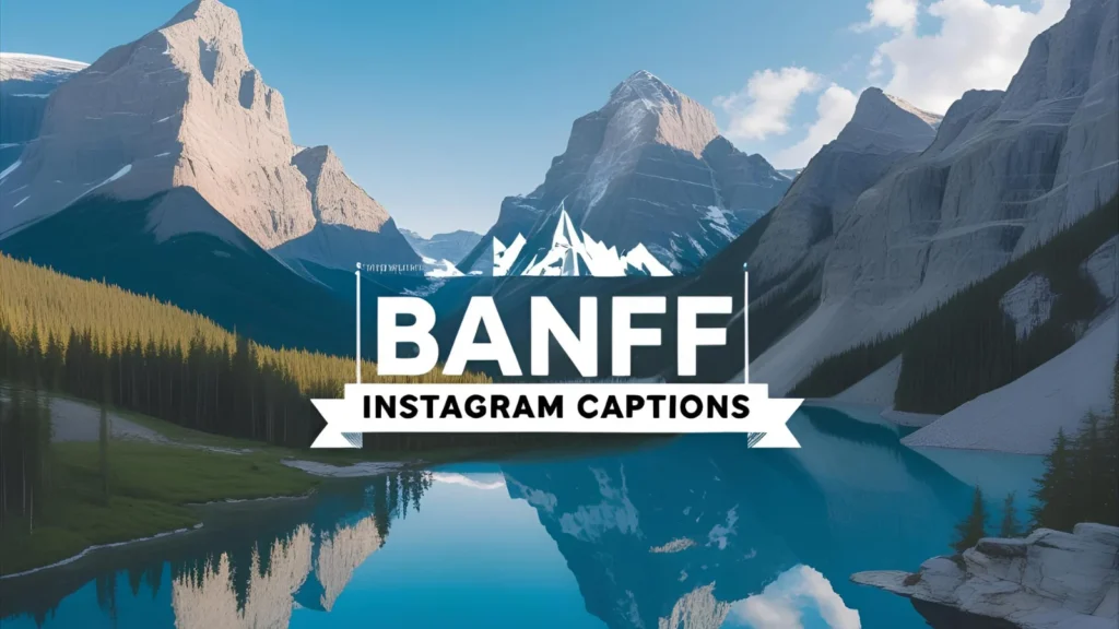 Banff Instagram Captions
