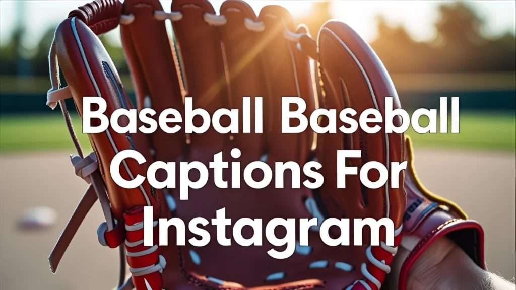 Baseball Captions for Instagram