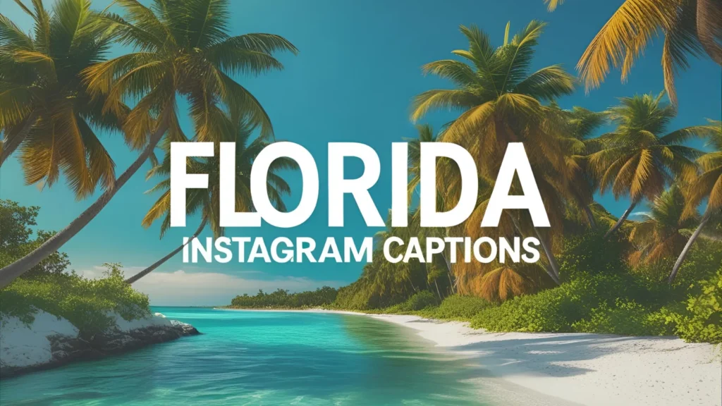 Florida Instagram Captions