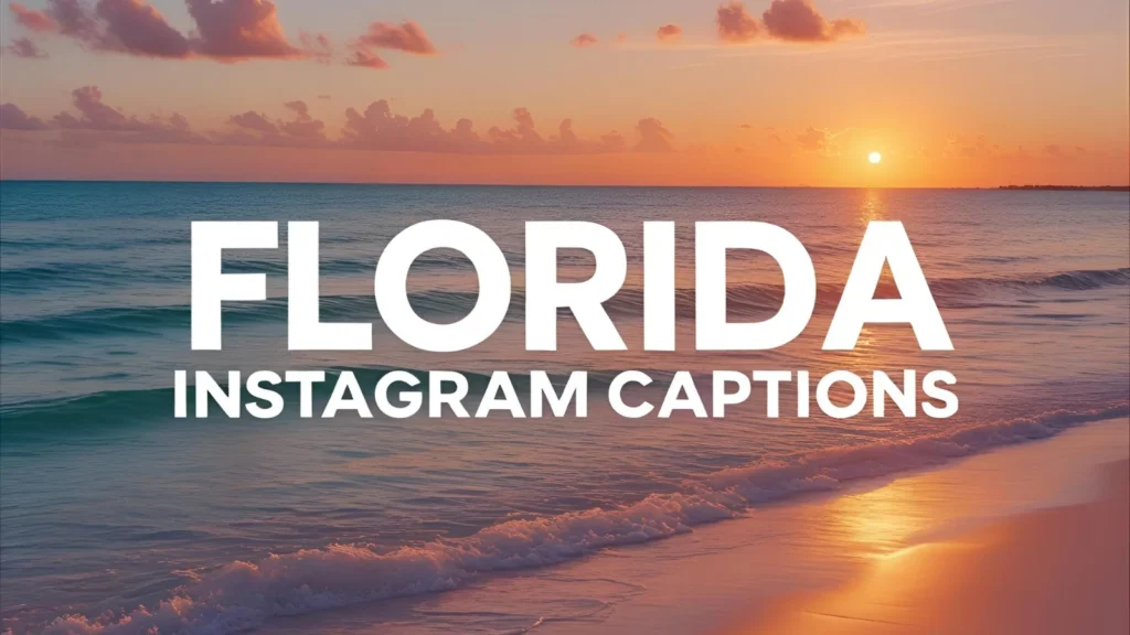 Florida Instagram Captions