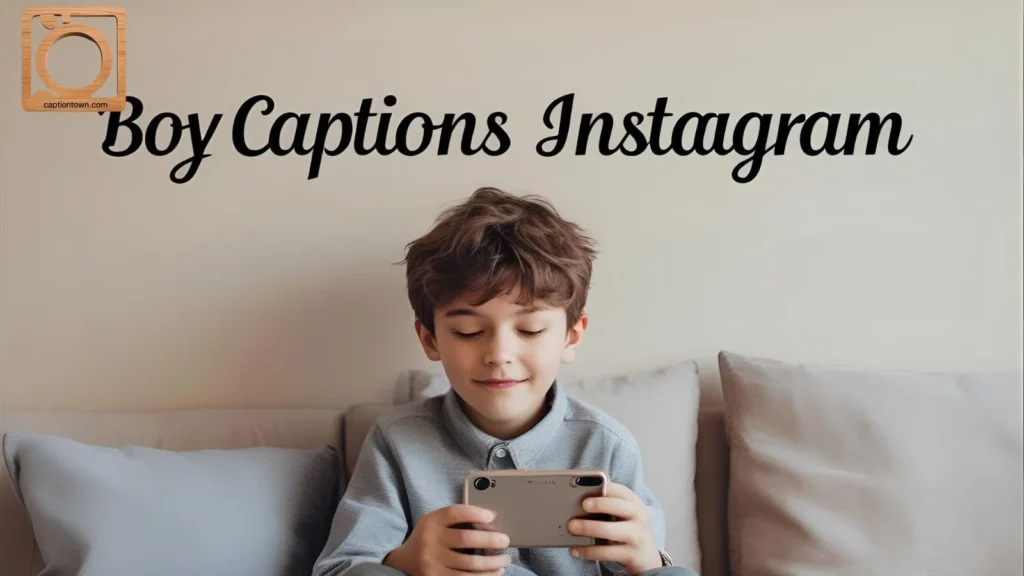 Inspirational Boy Captions