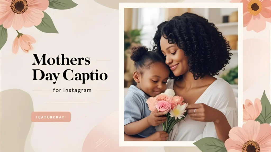 Mothers Day Captions For Instagram