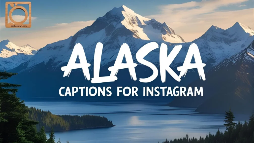 Funny Alaska Captions