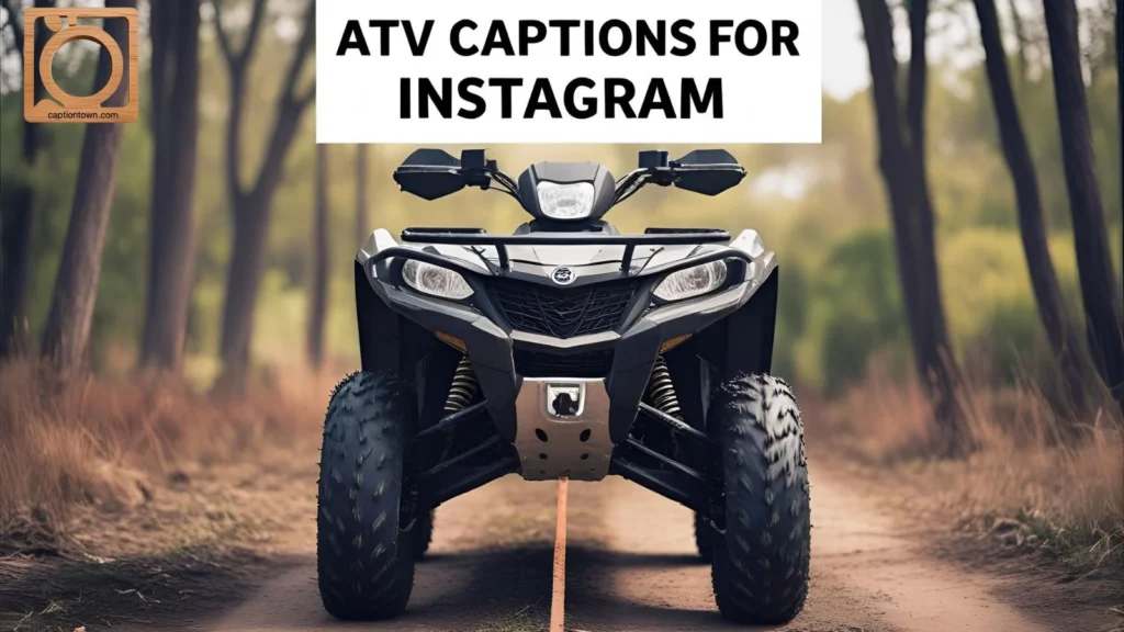 Inspirational ATV Captions