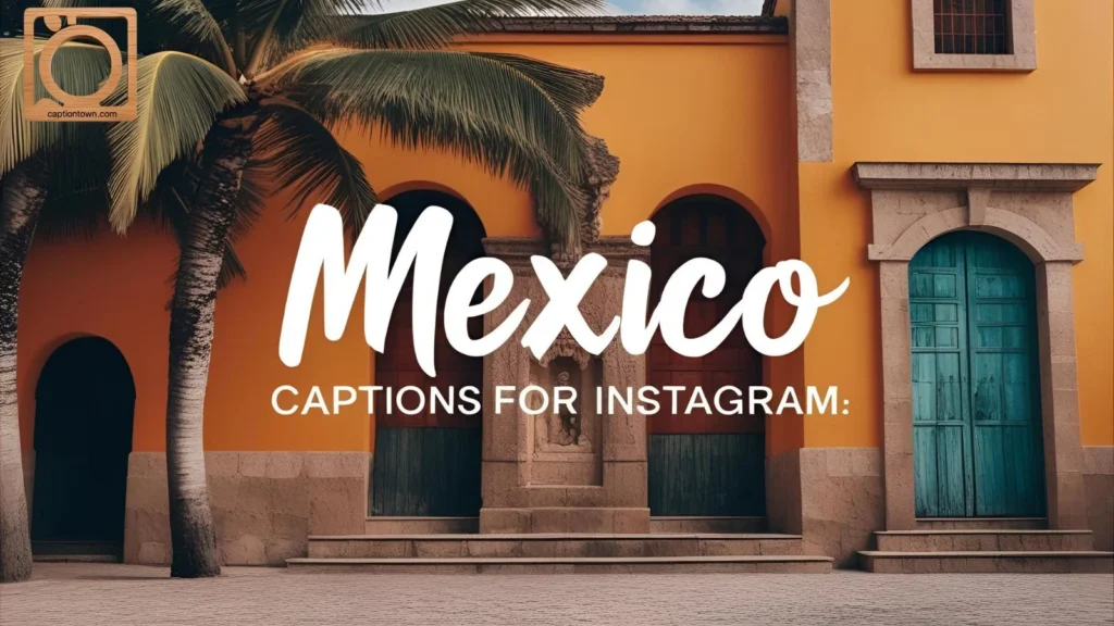Mexican Culture & Traditions Captions