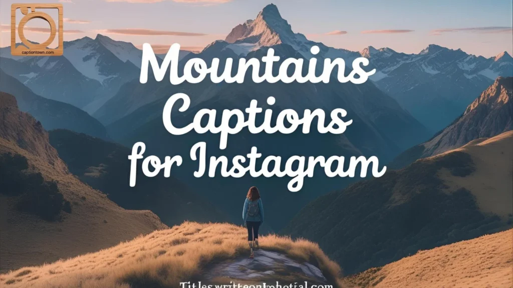 Romantic Mountain Captions