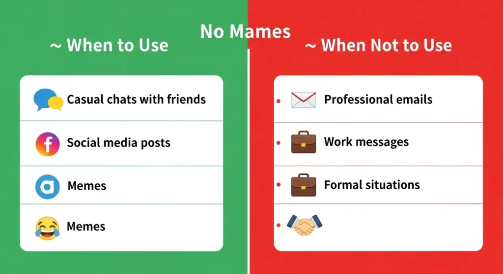 When to Use and When Not to Use No Mames
