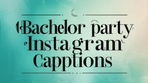 350+ Bachelor Party Instagram Captions for Wild Memories