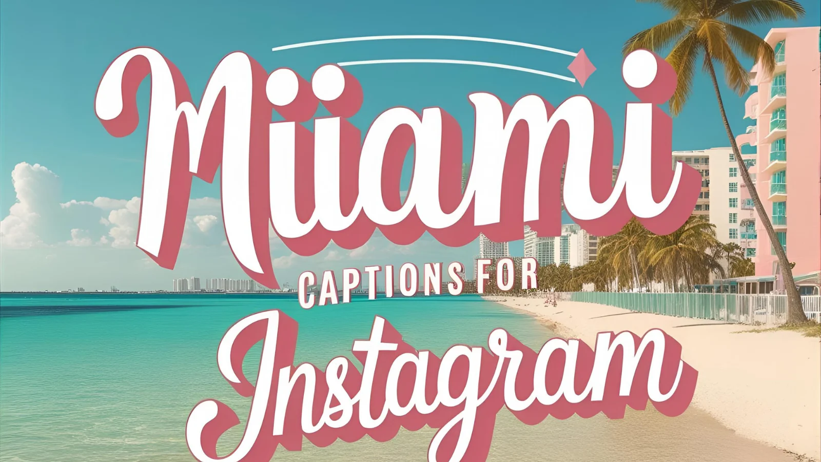Miami Captions for Instagram