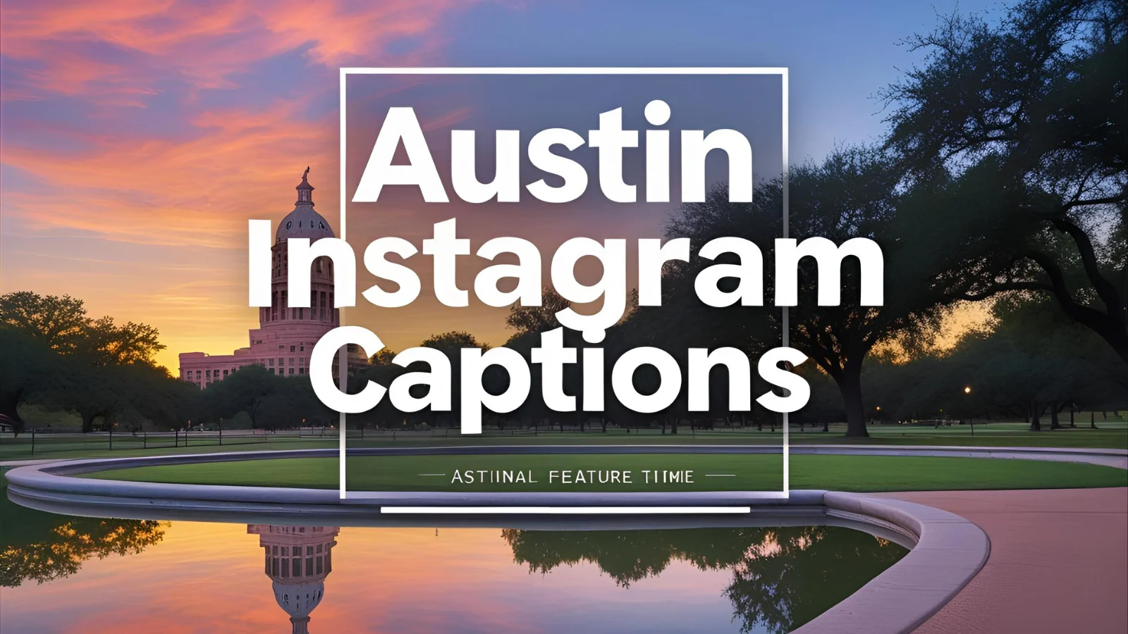 Austin Instagram Captions