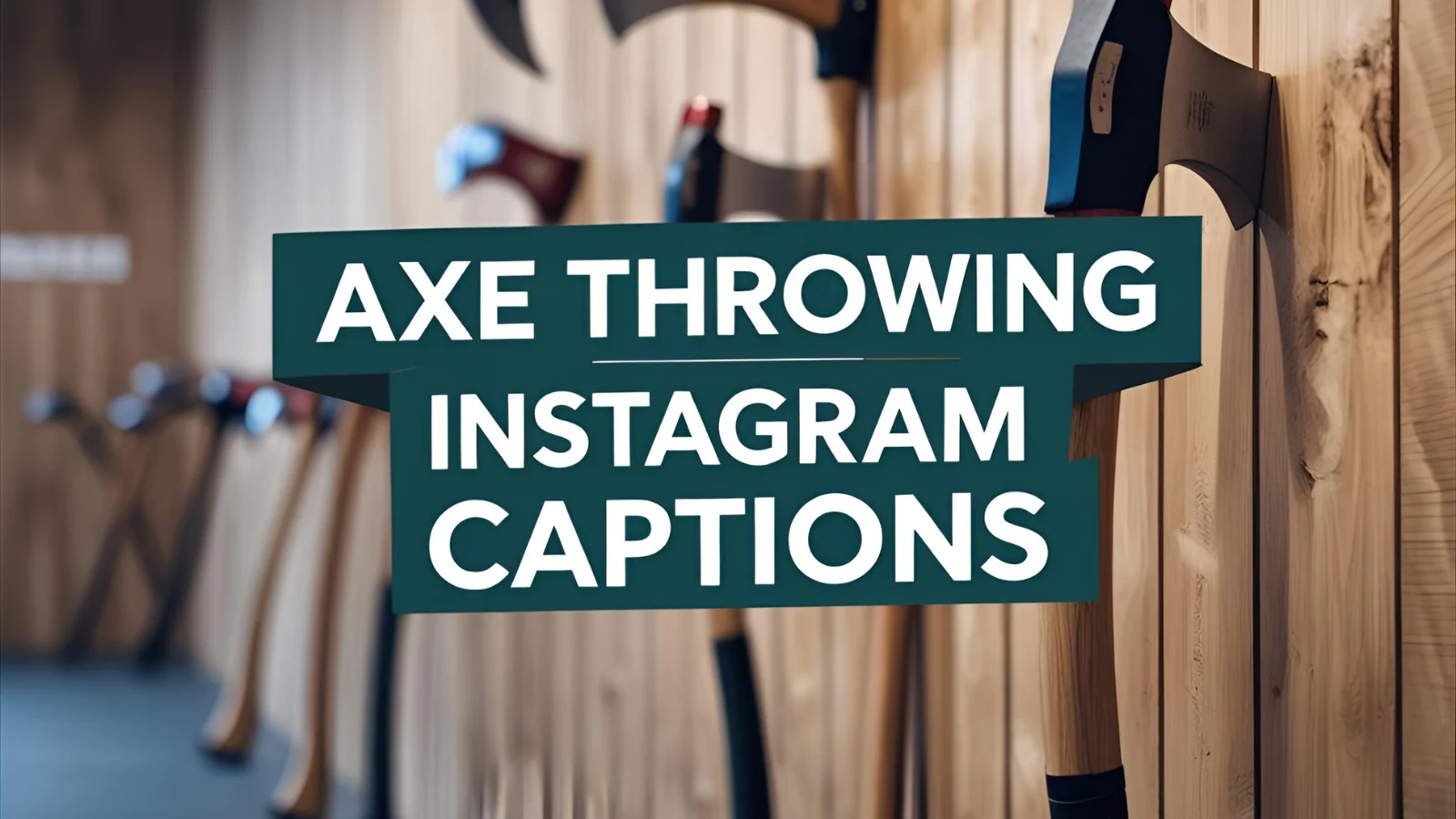 350+ Axe Throwing Instagram Captions