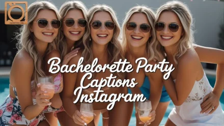 500+ Bachelorette Party Captions Instagram