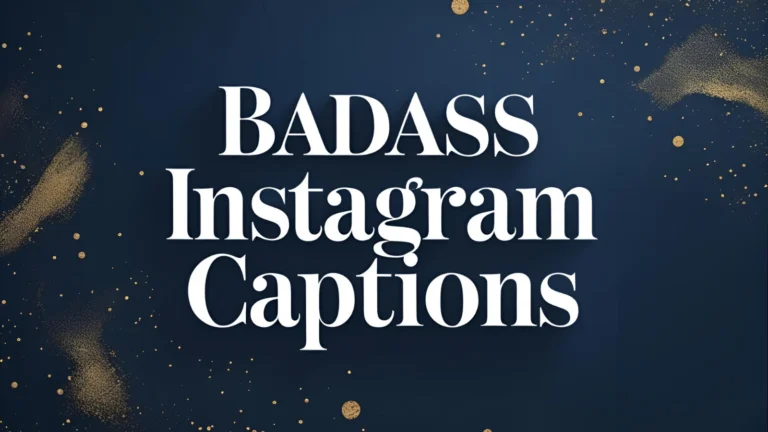 350+ Badass Instagram Captions 2025