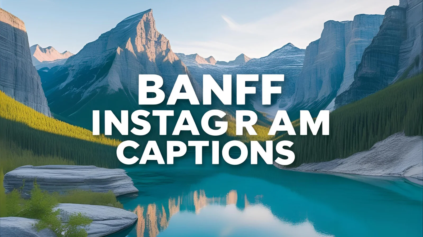 Banff Instagram Captions