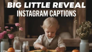 401+ Big Little Reveal Instagram Captions to Spark Joy and Fun