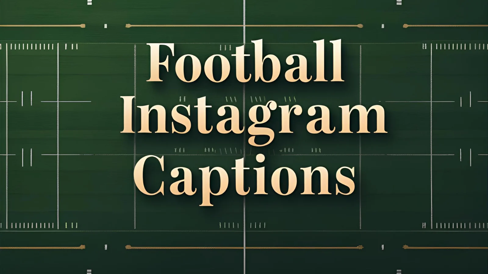 550+ Best Football Instagram Captions 2025-2026