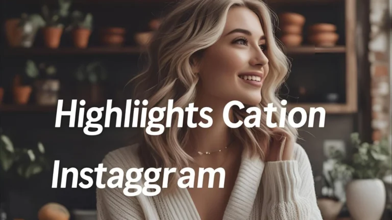 500+ Highlights Captions Instagram