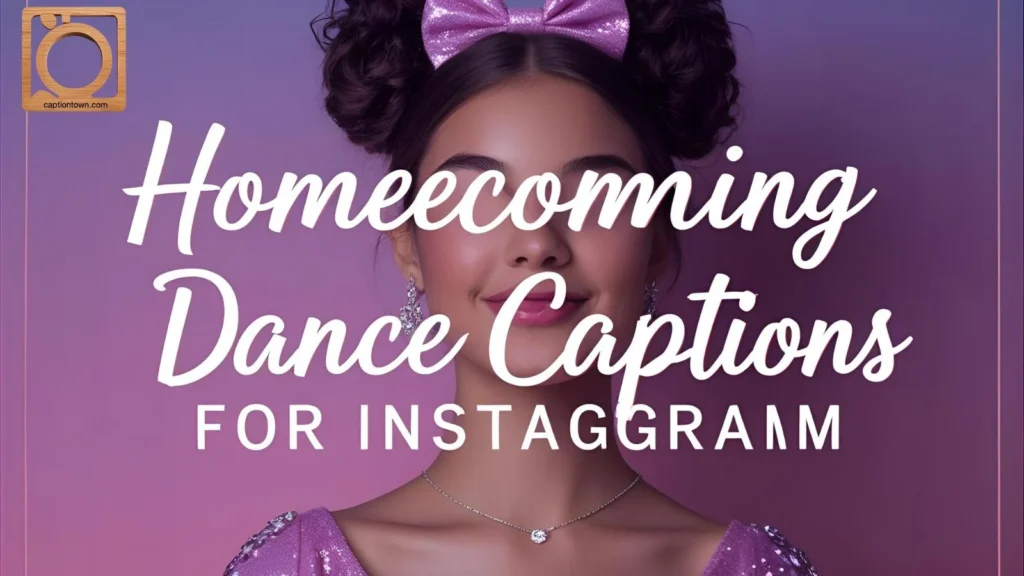 Homecoming Dance Captions for Instagram
