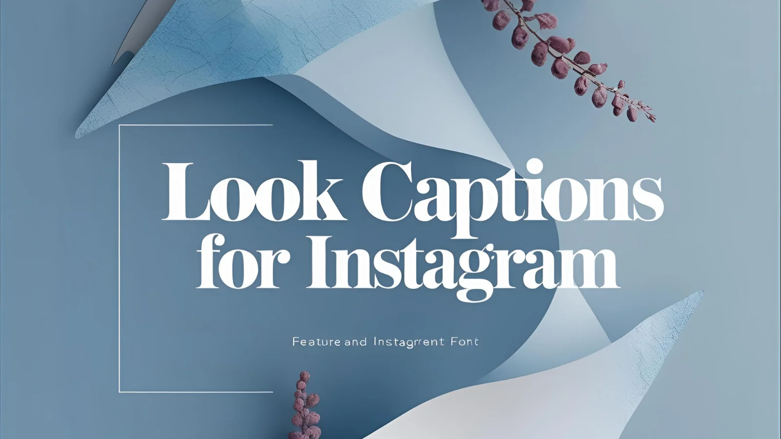 Look Captions For Instagram
