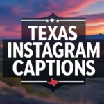 Texas Instagram Captions