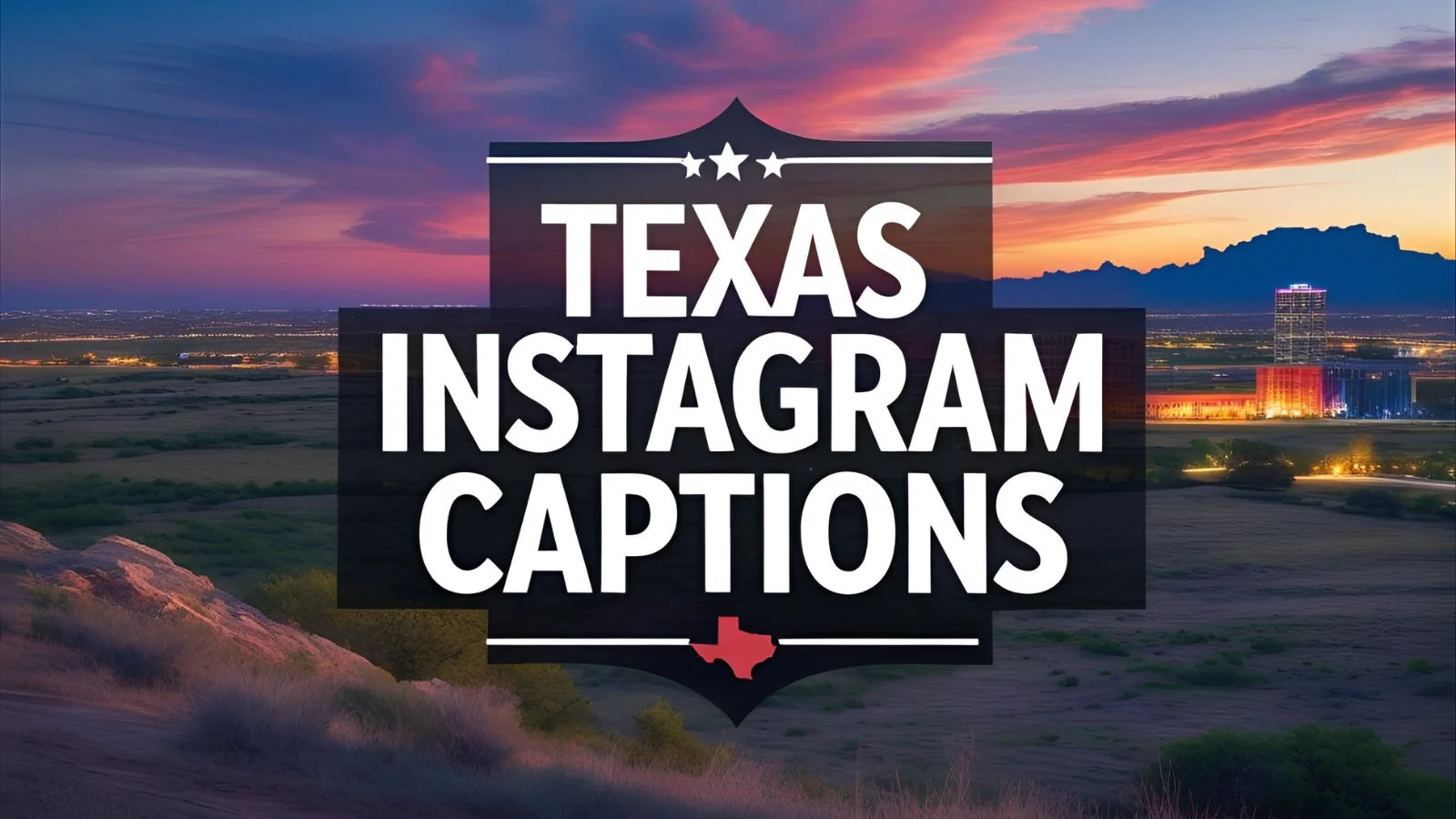 Texas Instagram Captions