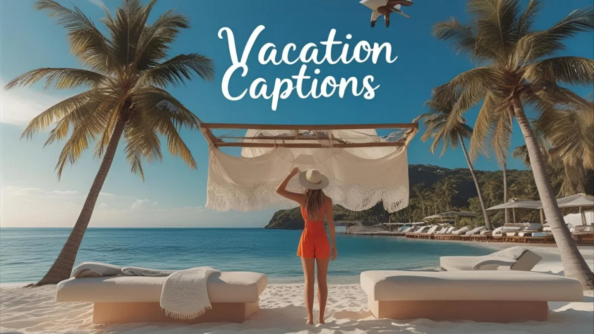 500+ Vacation Captions Instagram