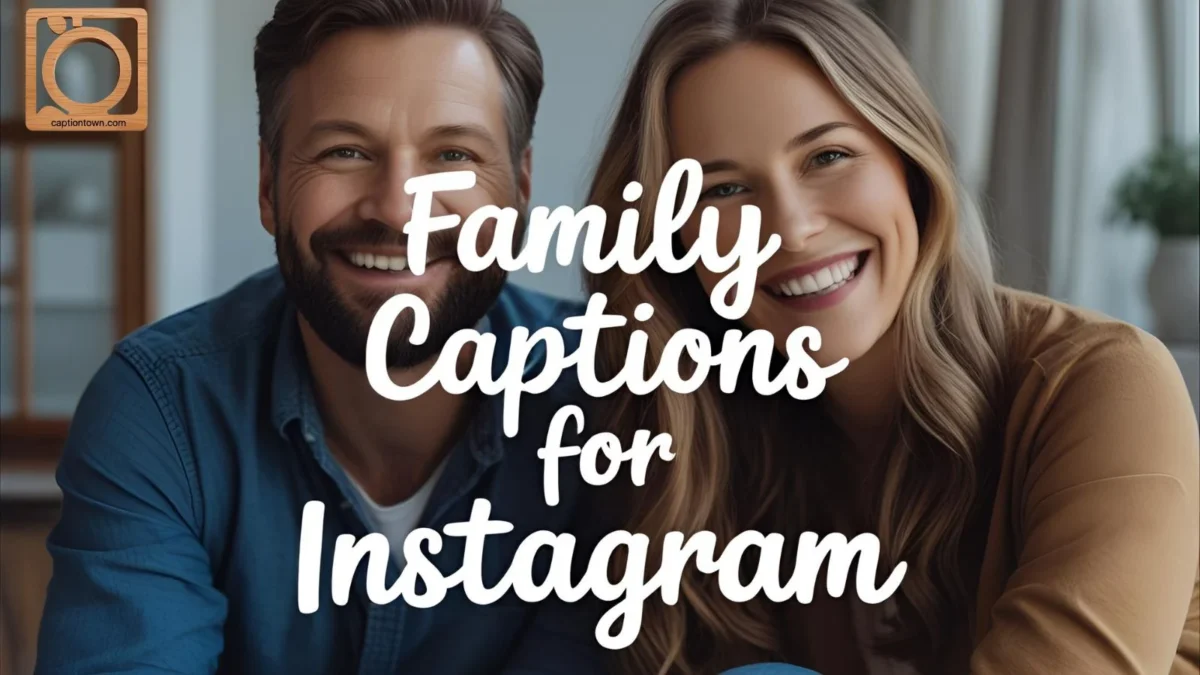 550+ Family Captions for Instagram 2025