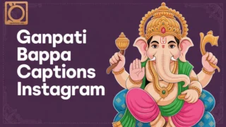 550+ Ganpati Bappa Captions Instagram 2025