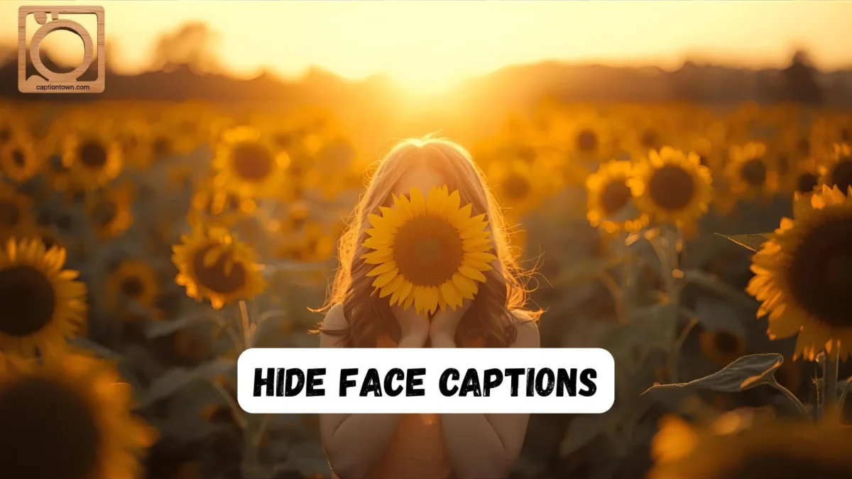 550+ Hide Face Captions for Instagram 2025