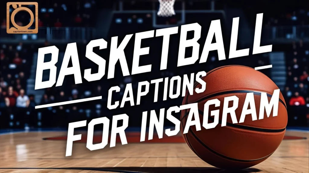 Basketball Captions for Instagram