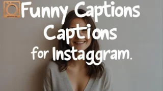 550+ Funny Captions for Instagram