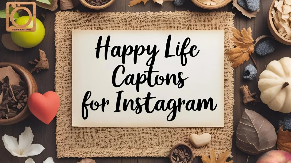 550+ Happy Life Captions for Instagram 2025