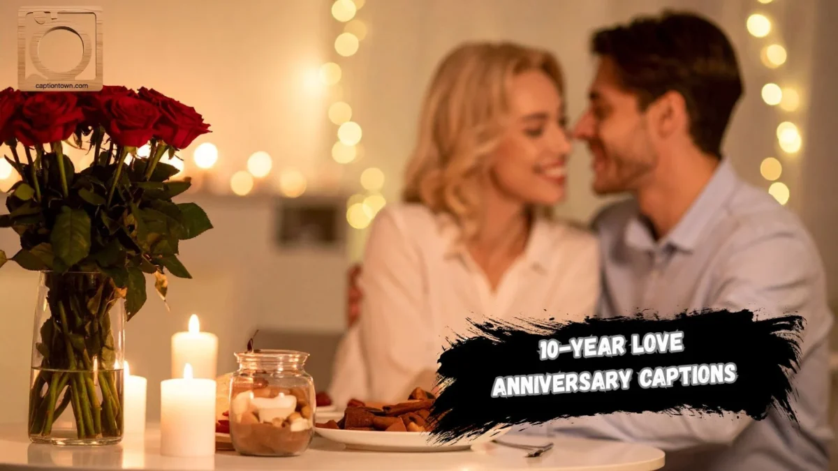 550+ 10-Year Love Anniversary Captions Instagram 2025-2026