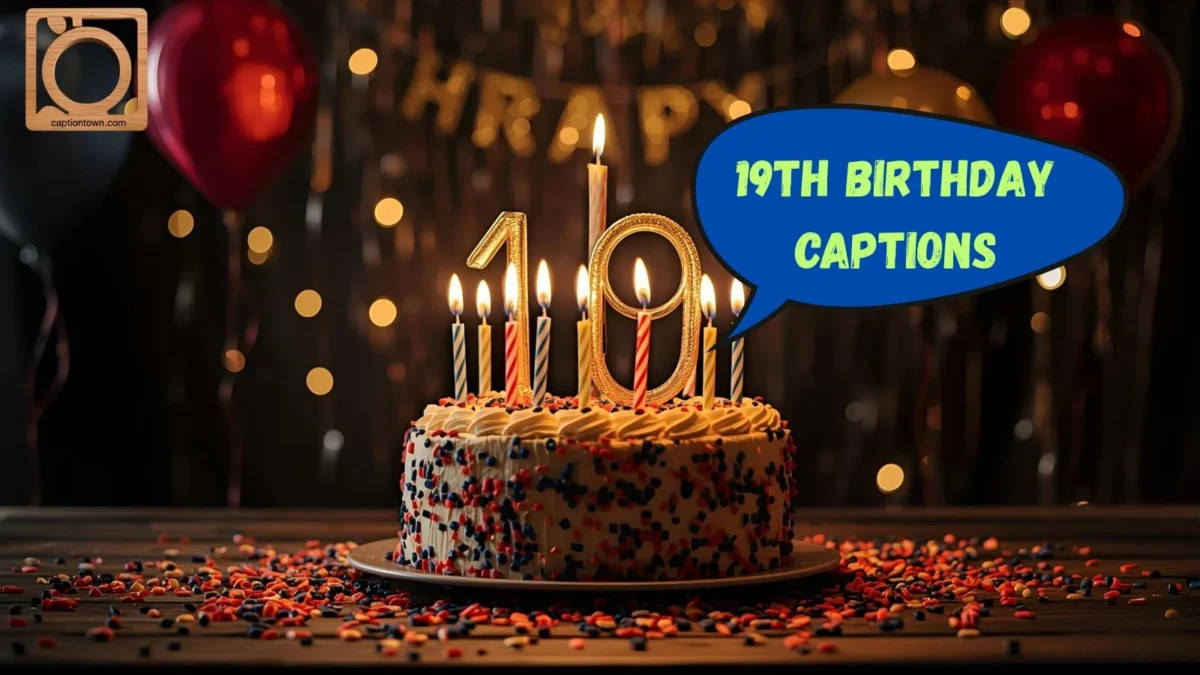 550+ 19th Birthday Captions Instagram 2025-2026