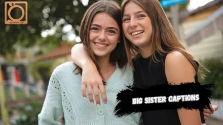 550+ Big Sister Captions for Instagram 2025-2026