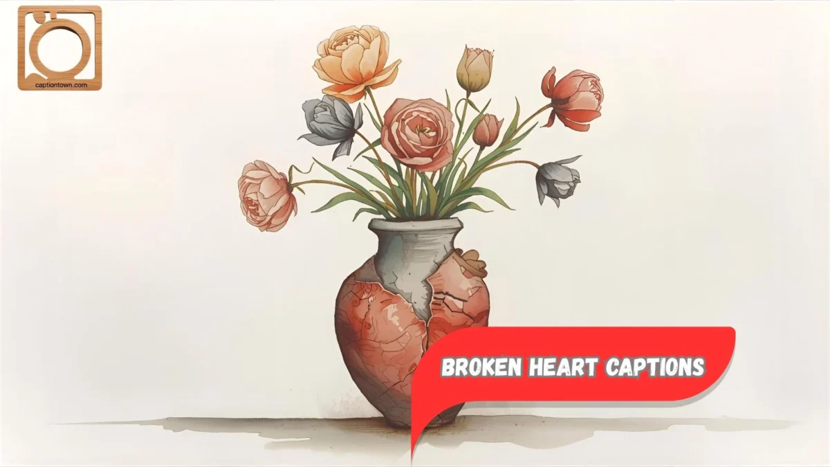 550+ Broken Heart Captions for Instagram 2025-2026