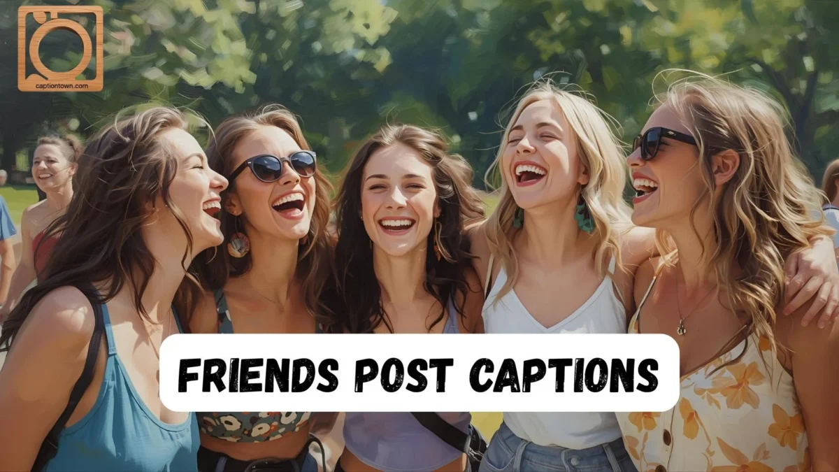 550+ Friends Post Captions for Instagram 2025-2026