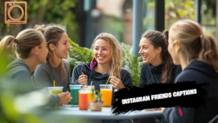 550+ Instagram Friends Captions 2025-2026
