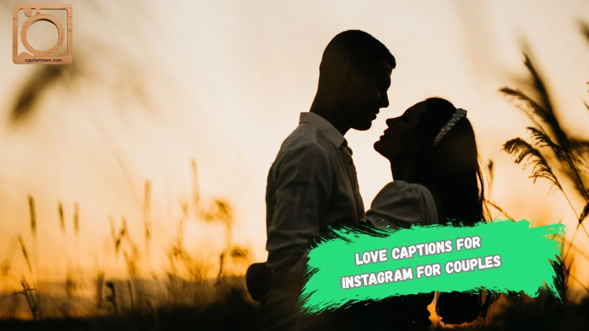 550+ Love Captions for Instagram for Couples 2025-2026