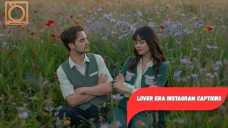 550+ Lover Era Instagram Captions 2025-2026