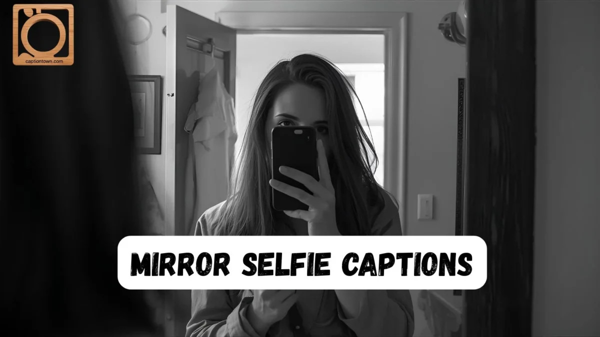 550+ Mirror Selfie Captions for Instagram 2025-2026