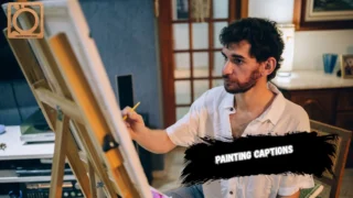 550+ Painting Captions for Instagram 2025-2026
