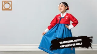 550+ Traditional Outfit Captions for Girls for Instagram 2025-2026