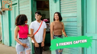 550+ 3 Friends Caption for Instagram 2025-2026