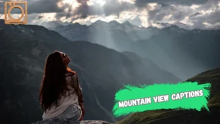 550+ Mountain View Captions for Instagram 2025-2026