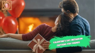 550+ Valentine’s Day Instagram Captions for Friends 2025-2026