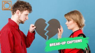 550+ Break-Up Captions for Instagram 2025-2026 | Sad, and Self-Love Lines
